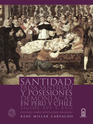 cover image of Santidad, falsa santidad y posesiones demoniacas en Perú y Chile